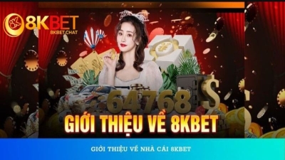 8Kbet – Sảnh cá cược đa dạng và uy tín cho game thủ